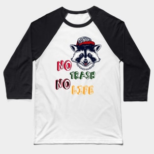 No Trash No Life Baseball T-Shirt